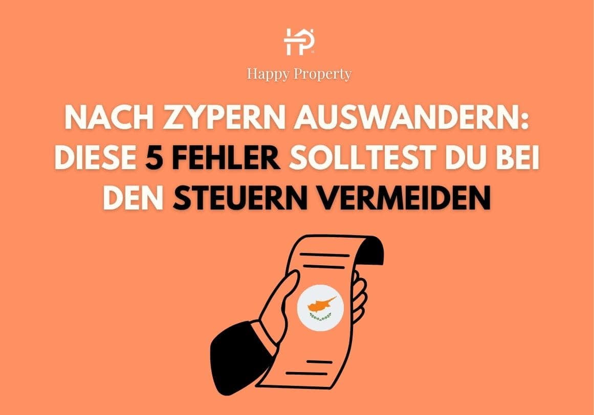 Nach Zypern auswandern: Diese 5 Fehler solltest du bei den Steuern vermeiden